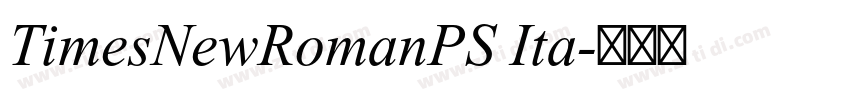 TimesNewRomanPS Ita字体转换